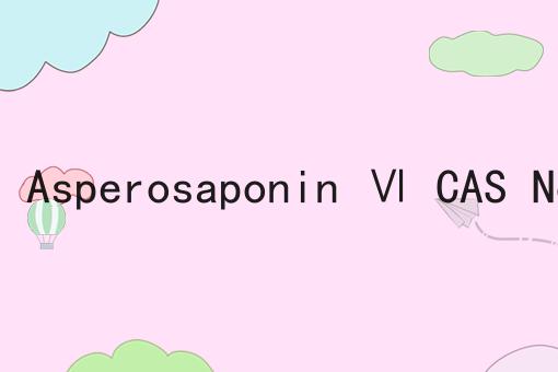 川续断皂苷VI Asperosaponin Ⅵ CAS No.39524-08-8