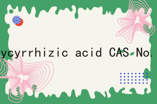 甘草酸 Glycyrrhizic acid CAS No.1405-86-3